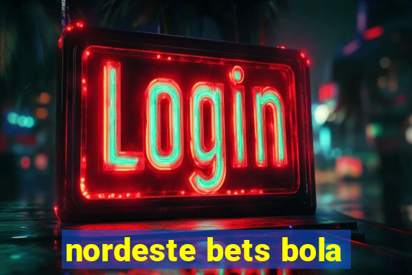 nordeste bets bola